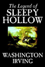 Washington Irwing - The Legend of Sleepy Hollow