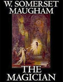 The Magician - W Somerset Maugham